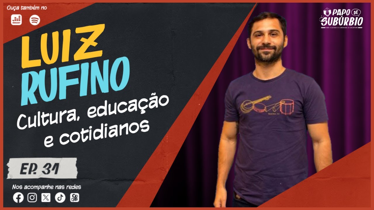 Luiz Rufino:  Educador, pesquisador, escritor e suburbano - Papo de Subúrbio - #ep31