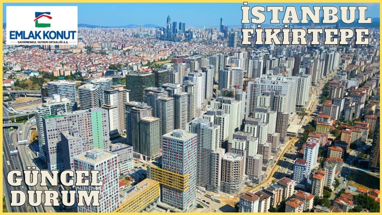 Yeni Fikirtepe Son Durum Emlak Konut İstanbul Kadıköy Kentsel Dönüşüm