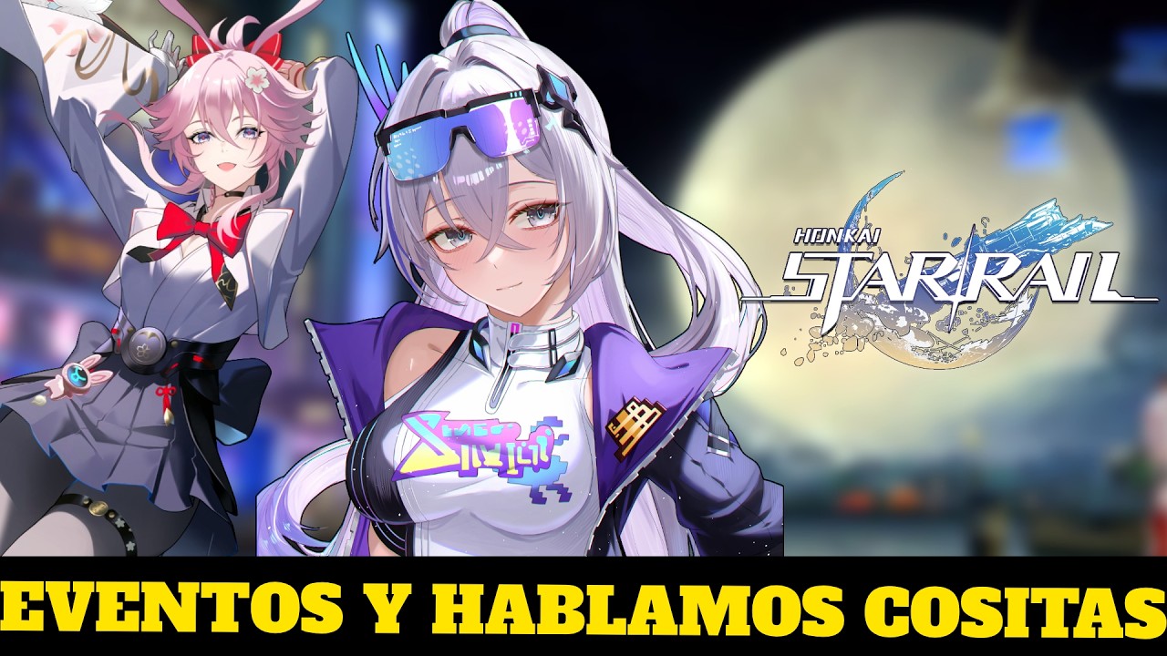 🌍 DIRECTO DE HONKAI STAR RAIL | HOY LEAKS Y MAS COSAS🔥