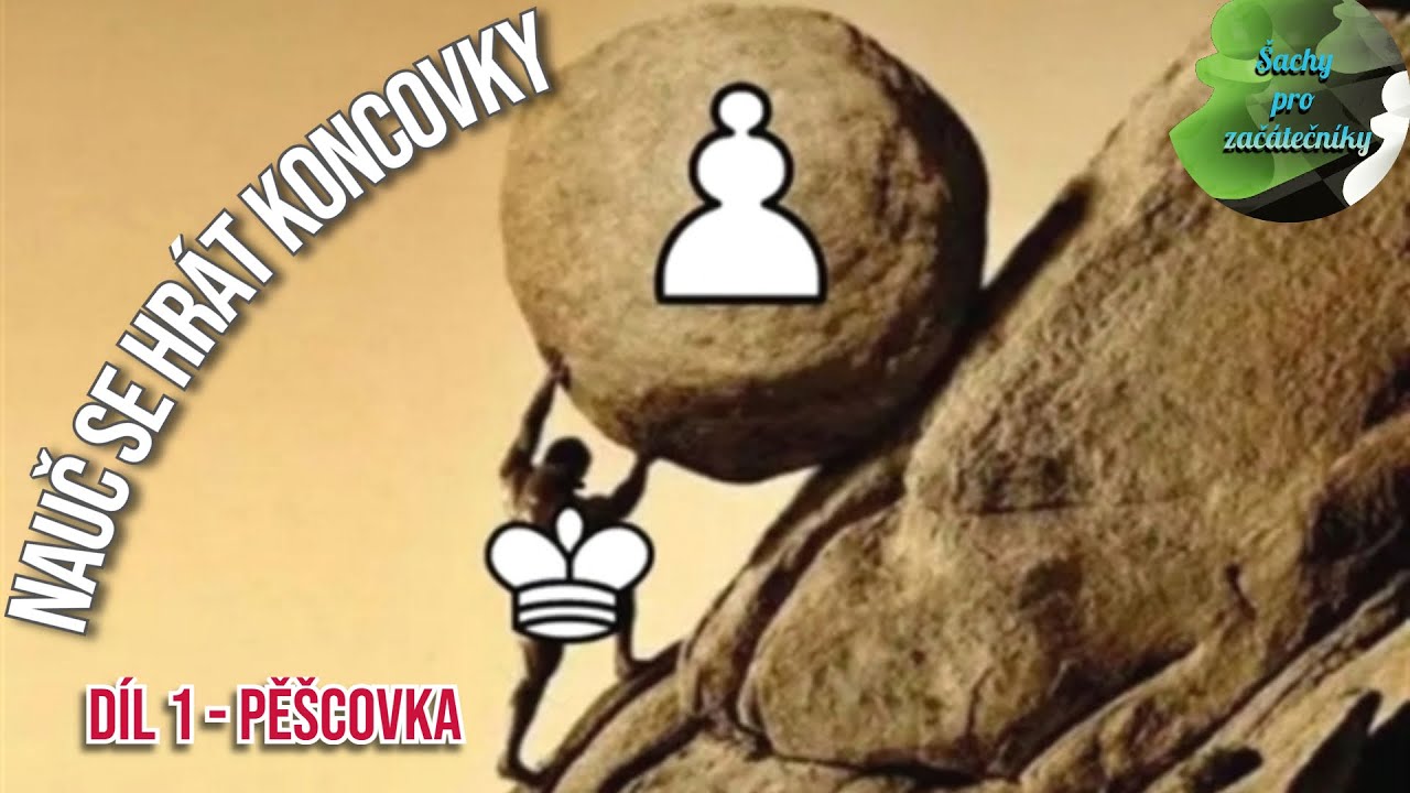 Nauč se hrát koncovky | Díl 1 - Pěšcovka | Šachy pro začátečníky