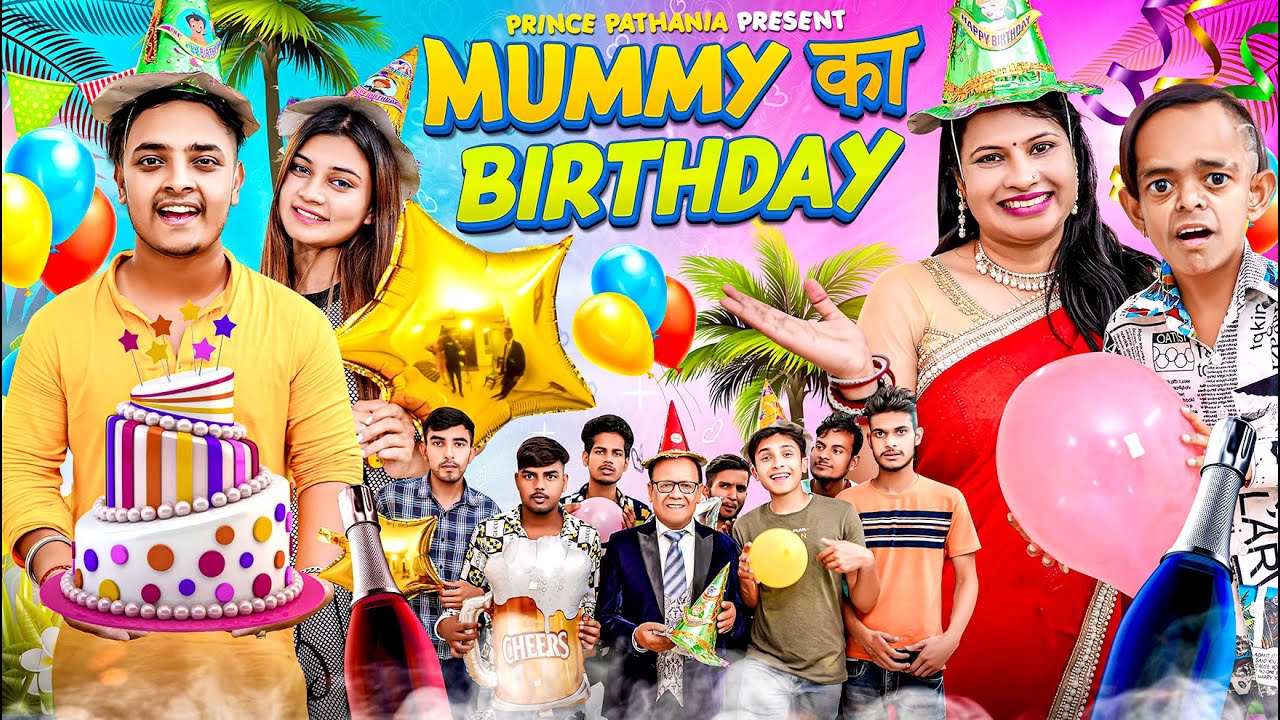 MUMMY KA BIRTHDAY | Prince Pathania