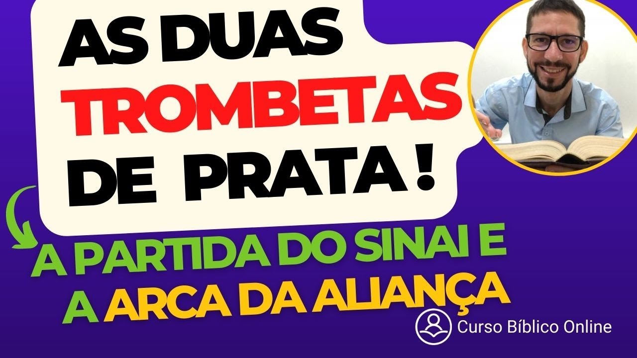 NÚMEROS 10 – As 2 Trombetas de Prata a Arca da Aliança e a Saída do Sinai