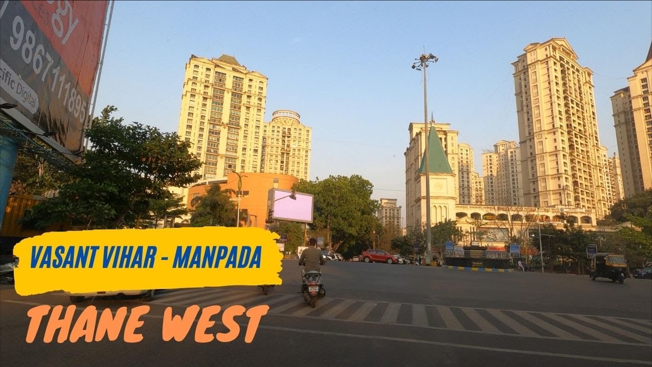 Thane City | Vasant Vihar | Manpada | Mumbai | India