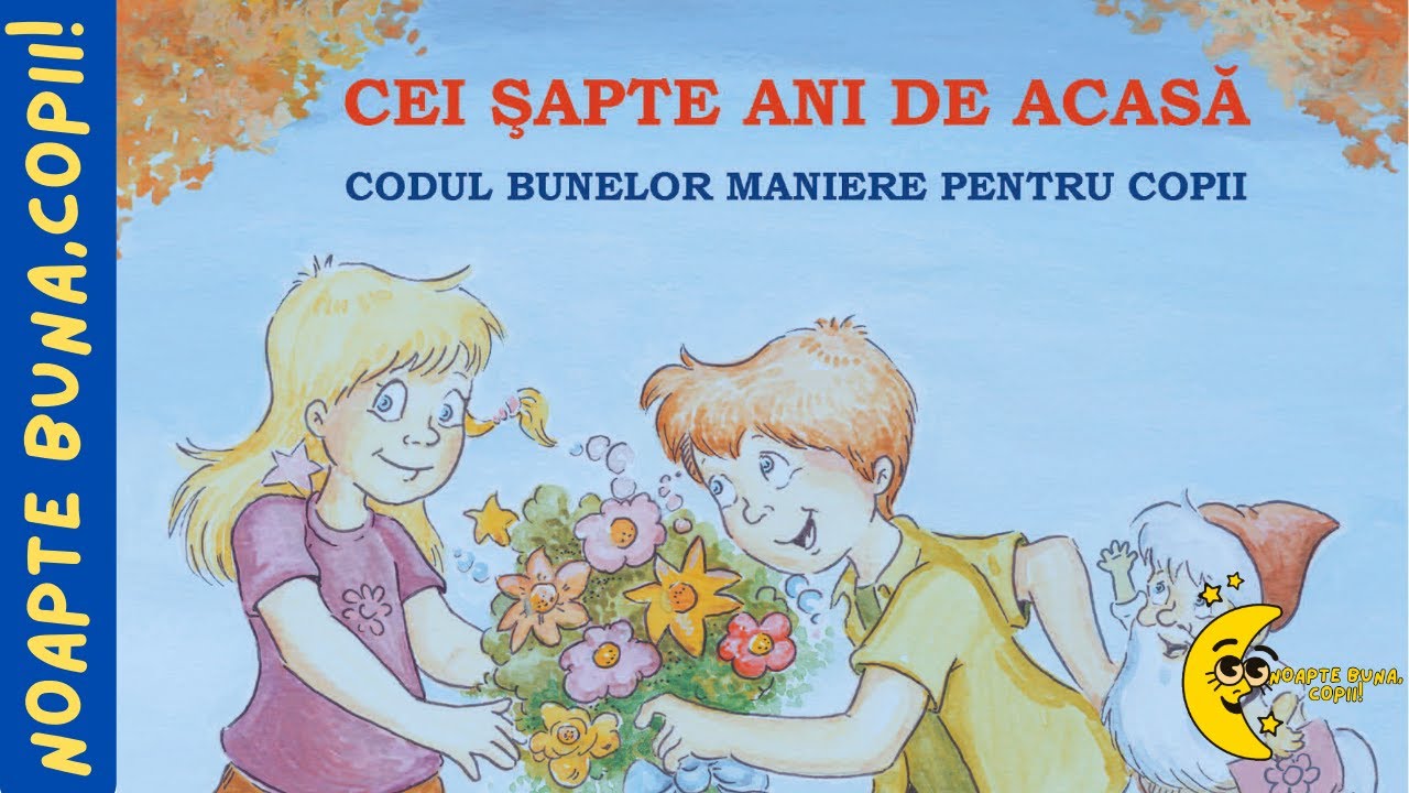 CEI 7 ANI DE ACASĂ 👼  Codul bunelor maniere pentru copii
