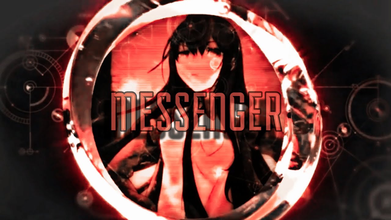 Врата Штейна 0 | Messenger - [Трейлер/AMV/Edit]