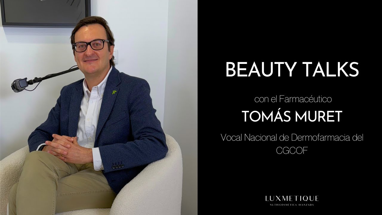 Beauty Talks con Tomás Muret: ¿Por qué la dermofarmacia es clave en el cuidado de la piel?