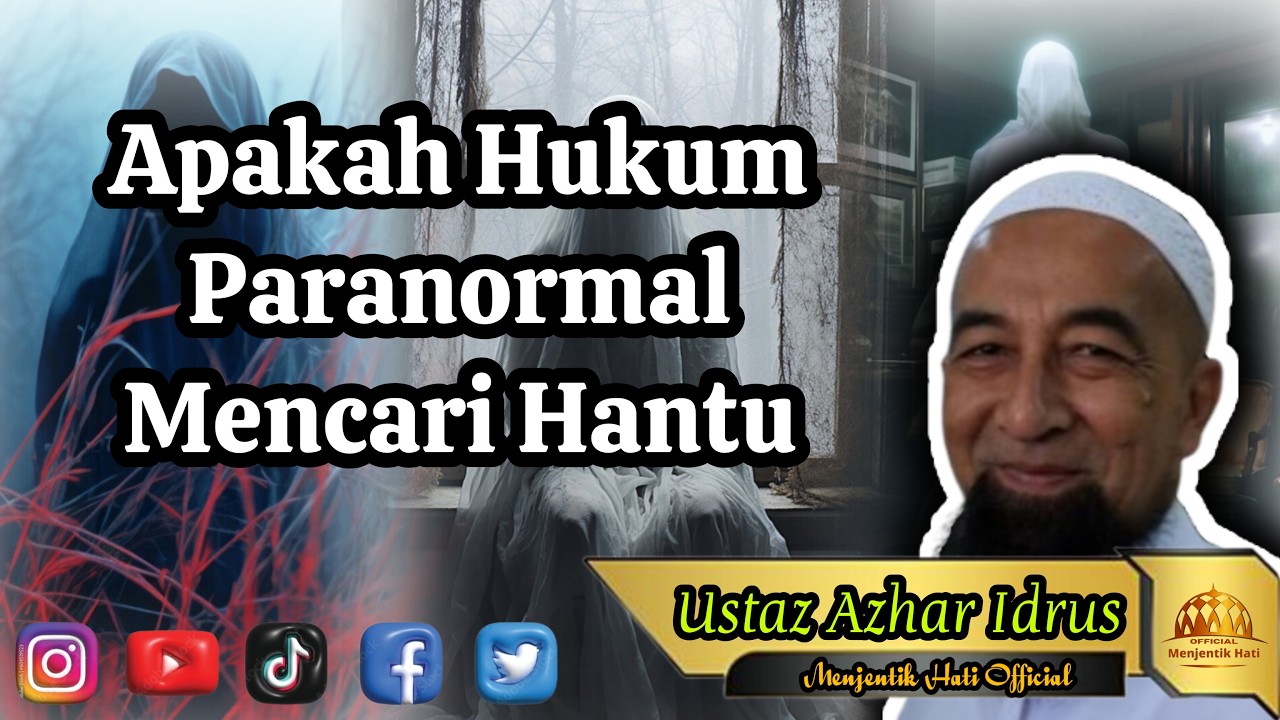 #41MH Apakah Hukum Paranormal Mencari Hantu | Ustaz Azhar Idrus