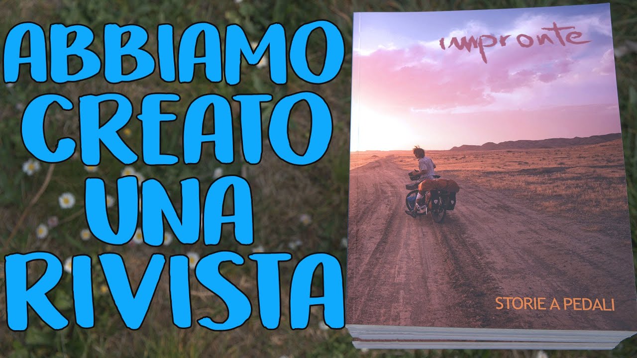 Abbiamo creato IMPRONTE, la rivista dei cicloviaggiatori!