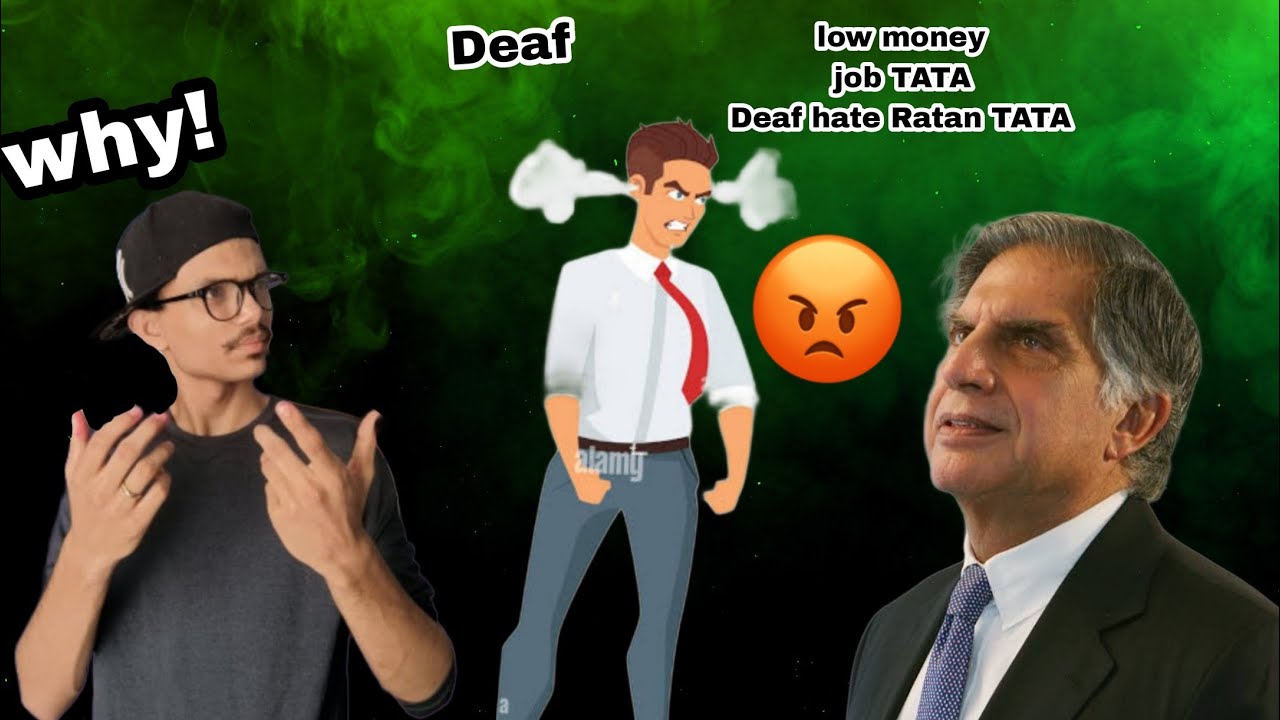 Deaf job low money 2% Deaf hate 😡 Ratan TATA why 💔😡