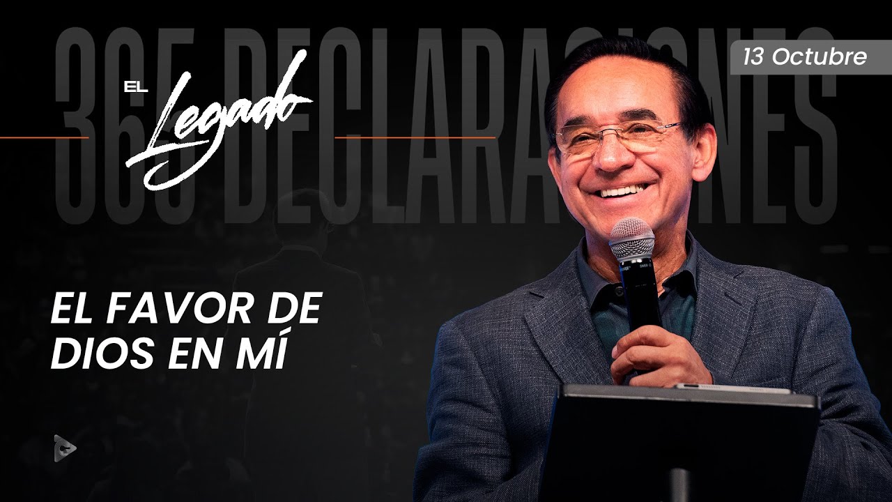 Declaraci&oacute;n del d&iacute;a - El favor de Dios en m&iacute; - 13 Octubre 2025