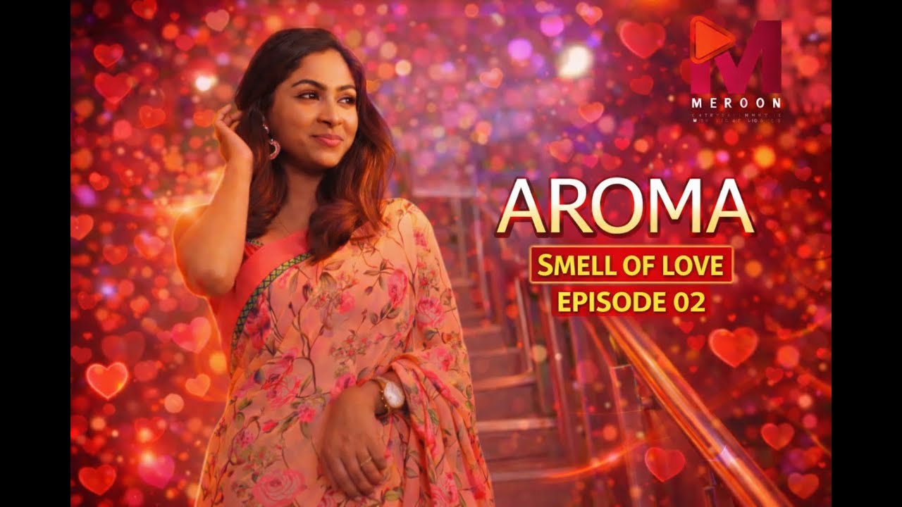 AROMA | Episode 02 | New Tamil Web Series | Meroon Entertainment #shorts #webseries #tamil