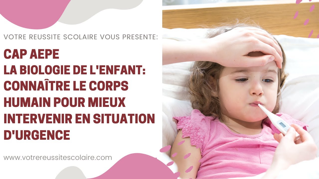 CAP AEPE BIOLOGIE : Connaitre le corps humain pour mieux intervenir en situation d'urgence