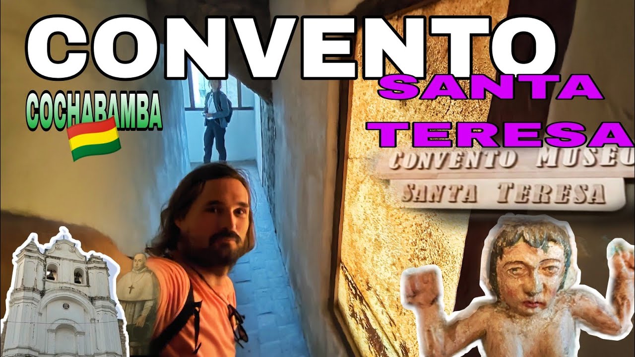 🇧🇴Convento de Santa Teresa. COCHABAMBA