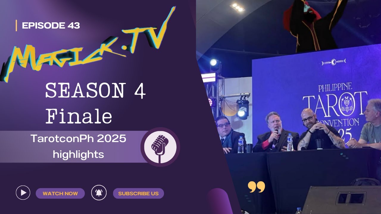 Magick.TV Season 4 Finale! The Philippine Tarot Conference 2026