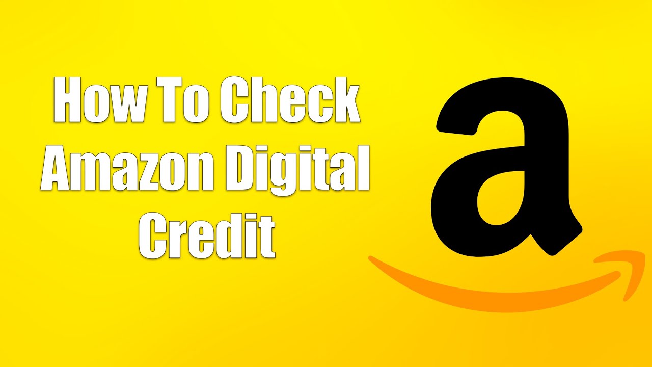How To Check Amazon Digital Credit