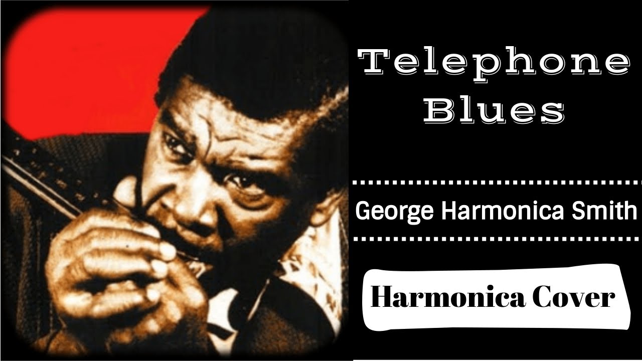 Telephone Blues - George Harmonica Smith Cover [with Tab]