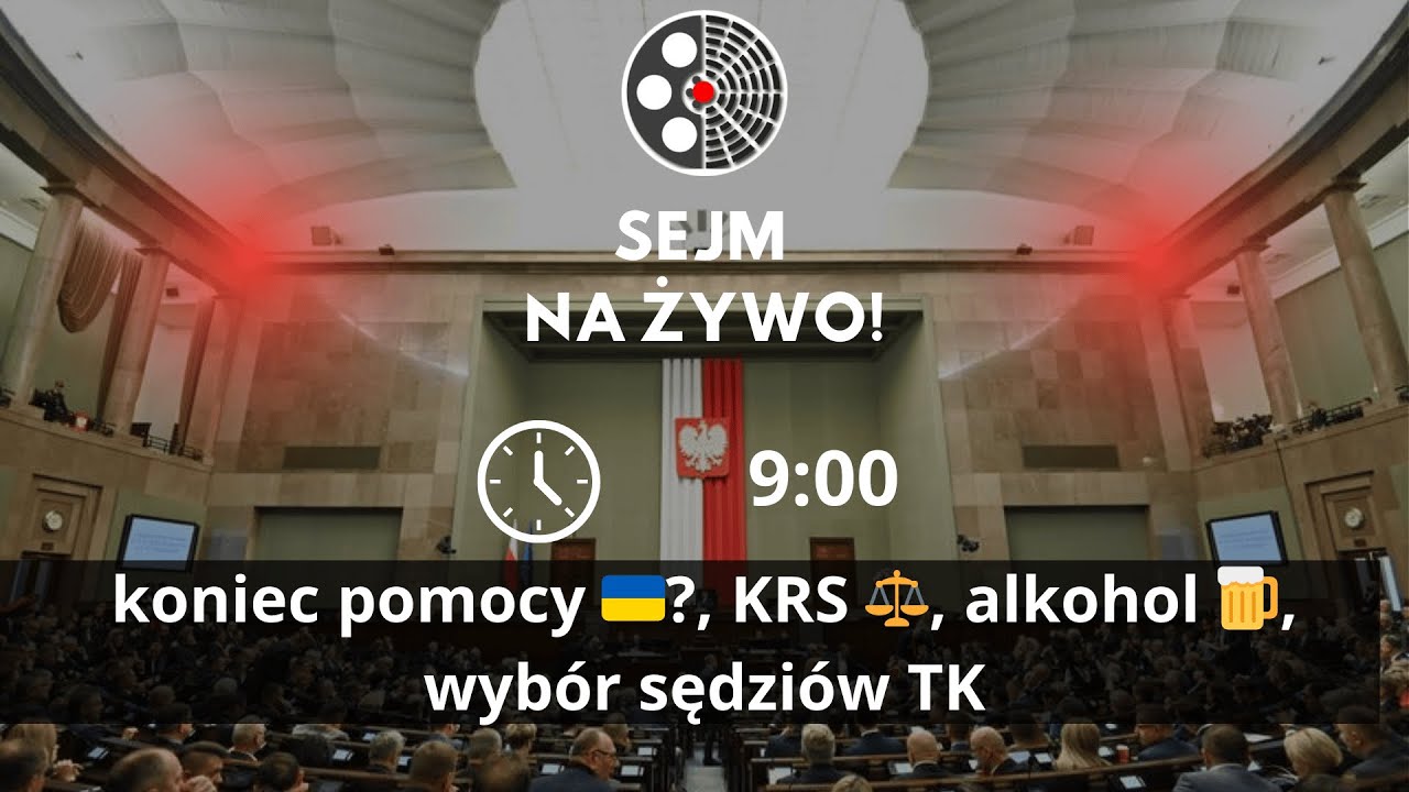 🔴 NA ŻYWO | SEJM: Ukraina 🇺🇦, KRS ⚖️, alkohol 🍺, rodzina 👨‍👩‍👧, sędziowie TK 👩‍⚖️👨‍⚖️