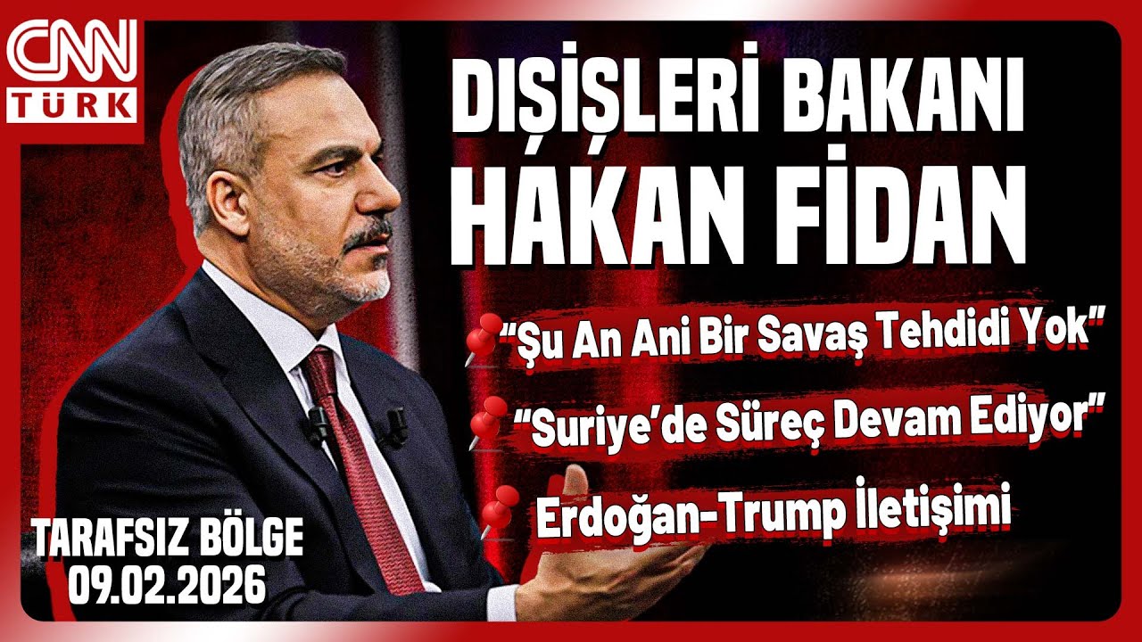 Dışişleri Bakanı Hakan Fidan CNN TÜRK'te Konuştu | Tarafsız Bölge Özel Yayın