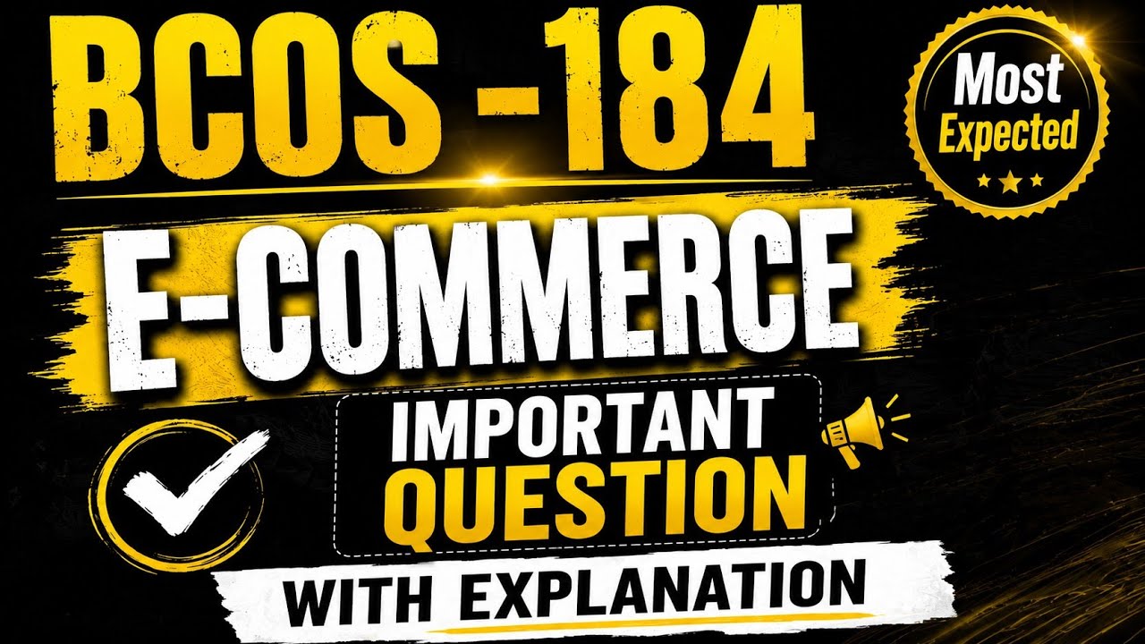 BCOS -184 E-commerce important questions IGNOU 