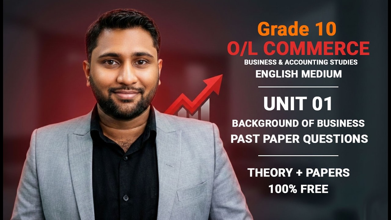 Unit 01 - Background of Business | Part 04 (O/L Commerce | Bs & Acc Stds - English Medium) - FREE