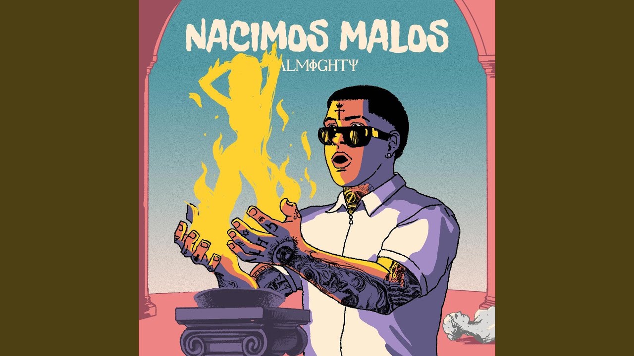 NACIMOS MALOS