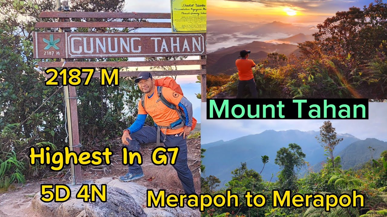 Gunung Tahan 2187 M|Highest in Peninsular Malaysia||No1 in G7||Longest and  toughest In Malaysia