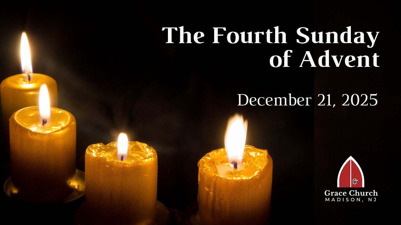 The Fourth Sunday of Advent, December 21, 2025