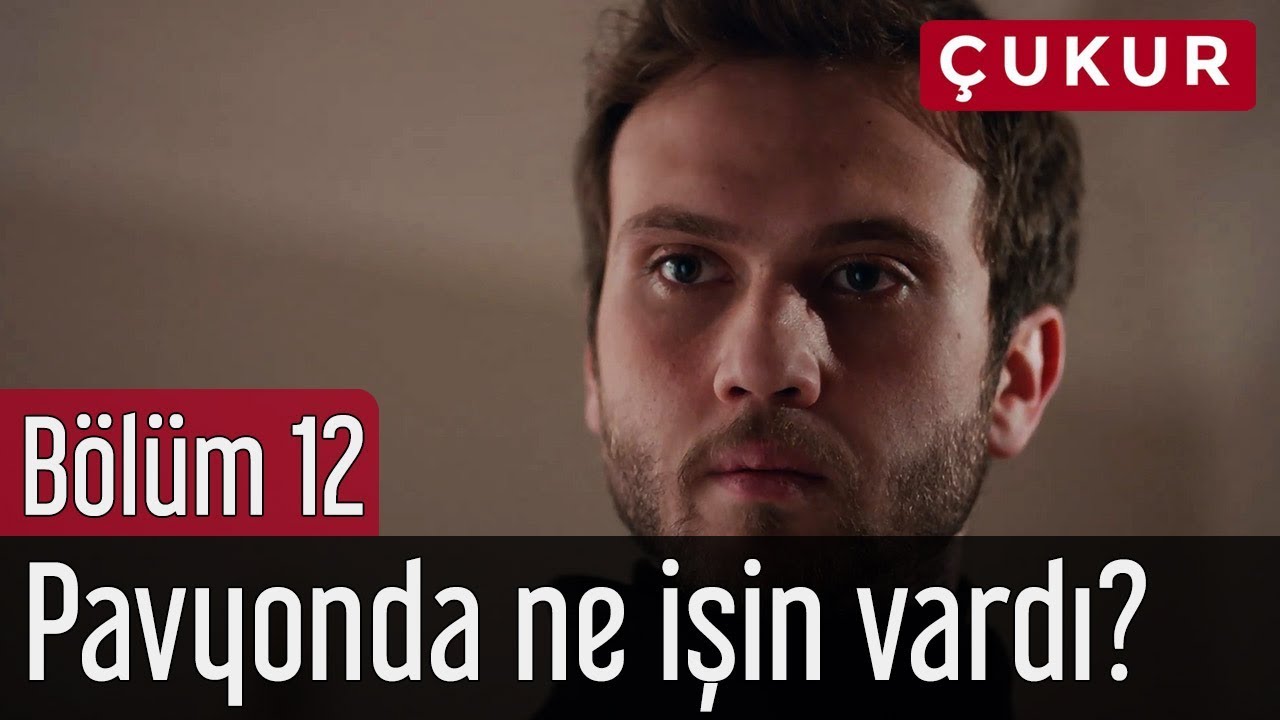&Ccedil;ukur 12. B&ouml;l&uuml;m - Pavyonda Ne İşin Vardı