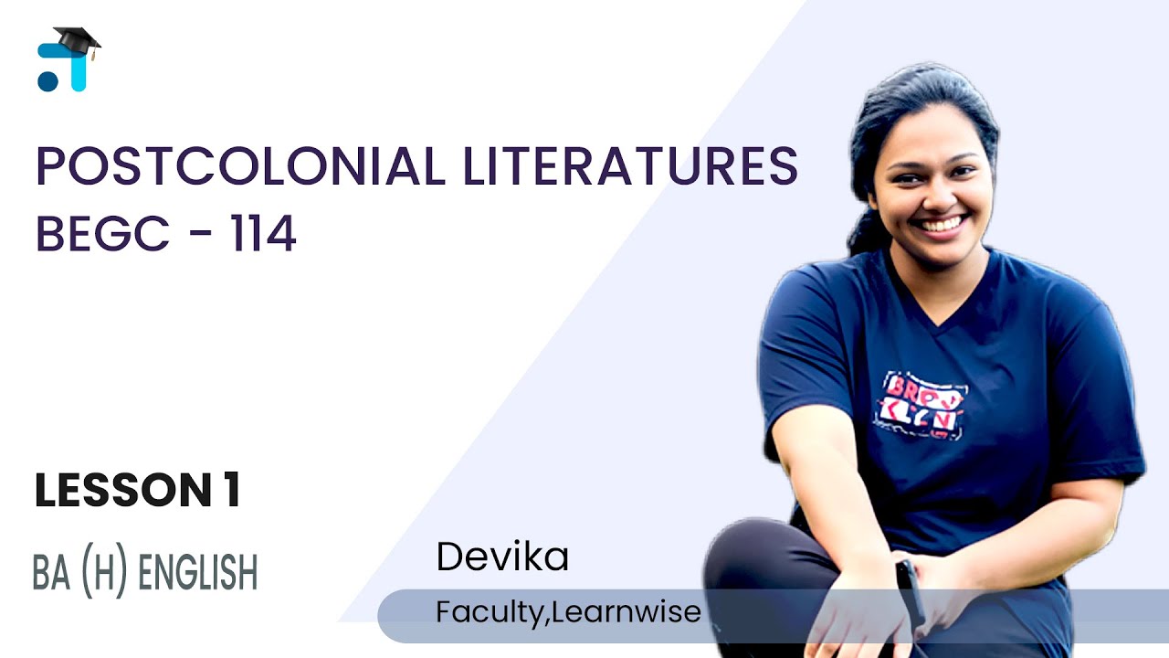 Lesson 1 (BLOCK I) | Postcolonial Literatures | BEGC 114 | BAEGH | Kerala's No.1 IGNOU Coaching App