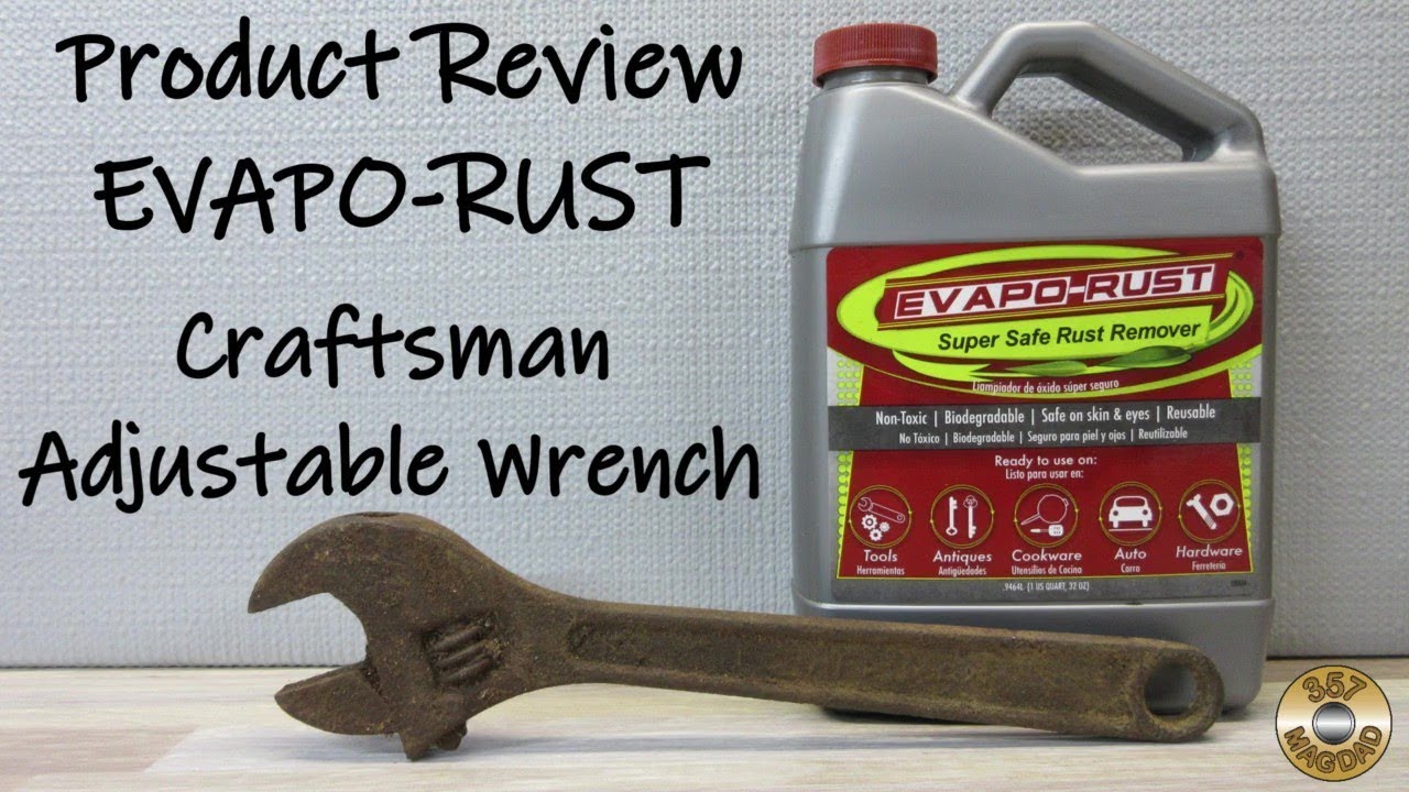 Product Review - EVAPO-RUST Craftsman Adjustable Wrench