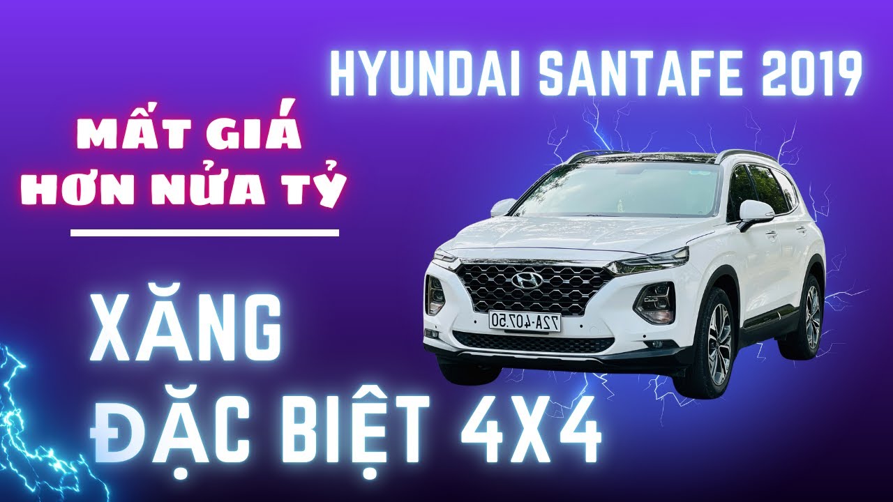 Hyundai Santafe 2019 quá đẹp nhưng lại siêu mất giá !!!
