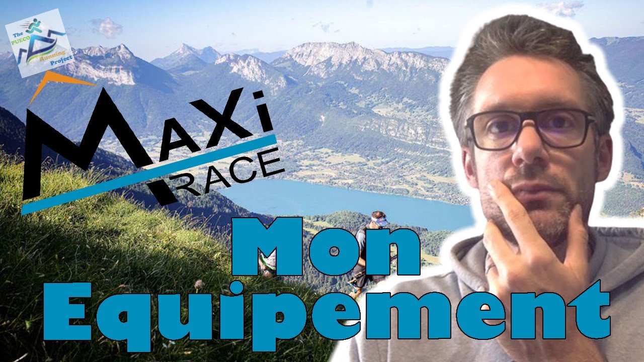 MAXI RACE : L’équipement (vêtements, matériel).