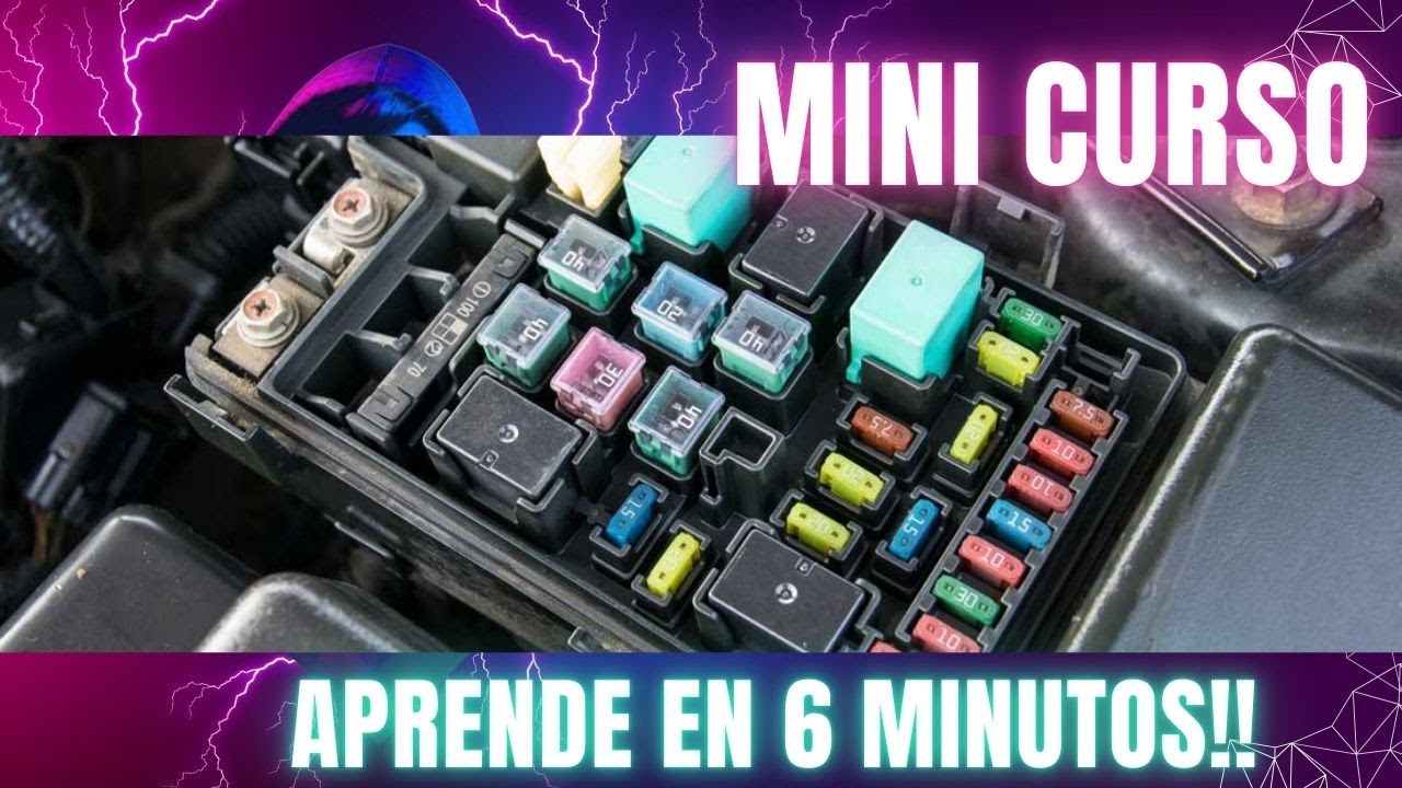 MINI curso DE ELECTRICIDAD, CAJA DE FUSIBLES / MEC&Aacute;NICA B&Aacute;SICA..!!
