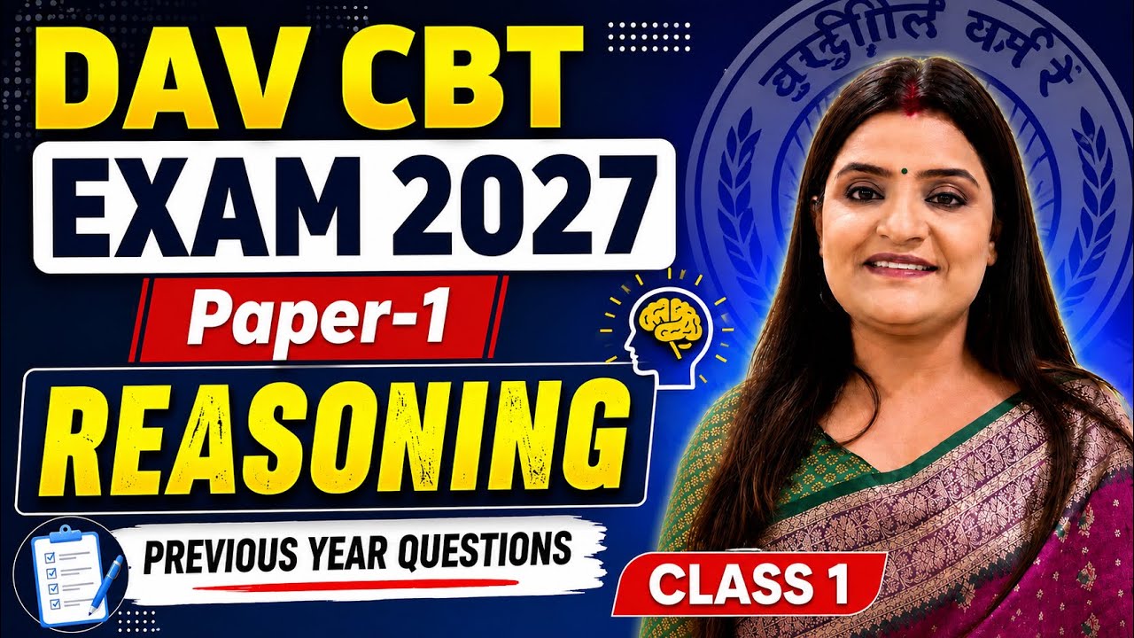 DAV CBT Exam 2027 | Paper 1 - Reasoning | Previous Year Questions | Complete Practice
