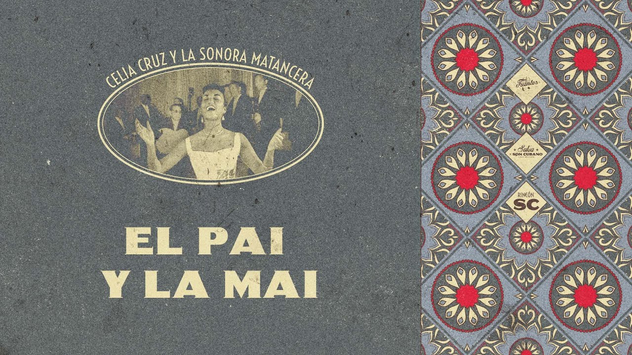 El Pai y La Mai - Celia Cruz y La Sonora Matancera (Letra) | Son Cubano