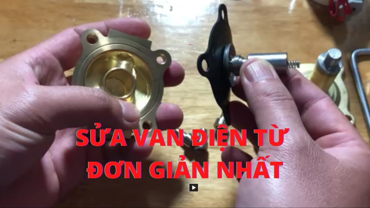Hướng dẫn sửa van điện từ - Lỗi rỉ nước