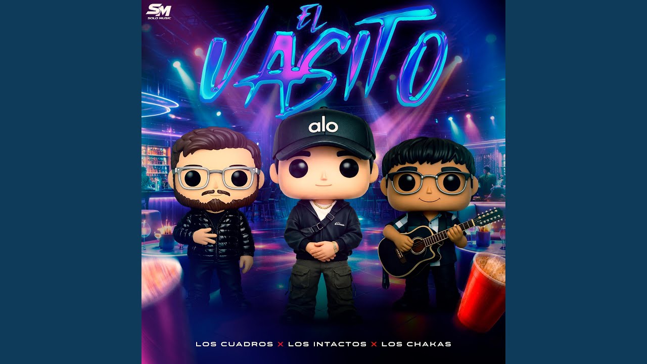 El Vasito (feat. Los Intactos & Los Chakas)