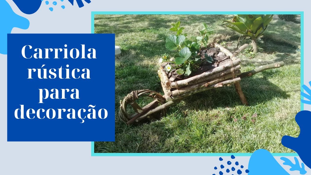 IDEIA SUSTENTÁVEL, CARRIOLA RÚSTICA FÁCIL DE FAZER E SEM CUSTO PARA DECORAÇÃO DE JARDIM.