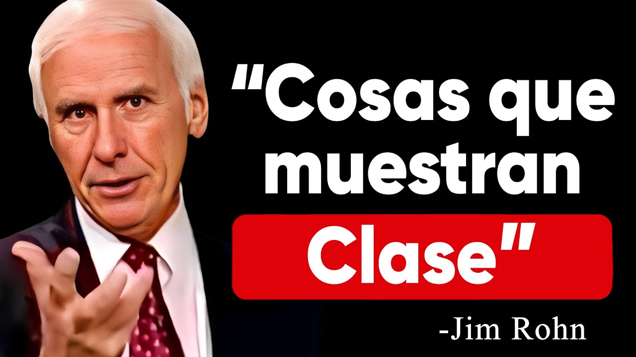 10 SEÑALES de que tienes mucha CLASE y ELEGANCIA | Discurso Motivacional de Jim Rohn