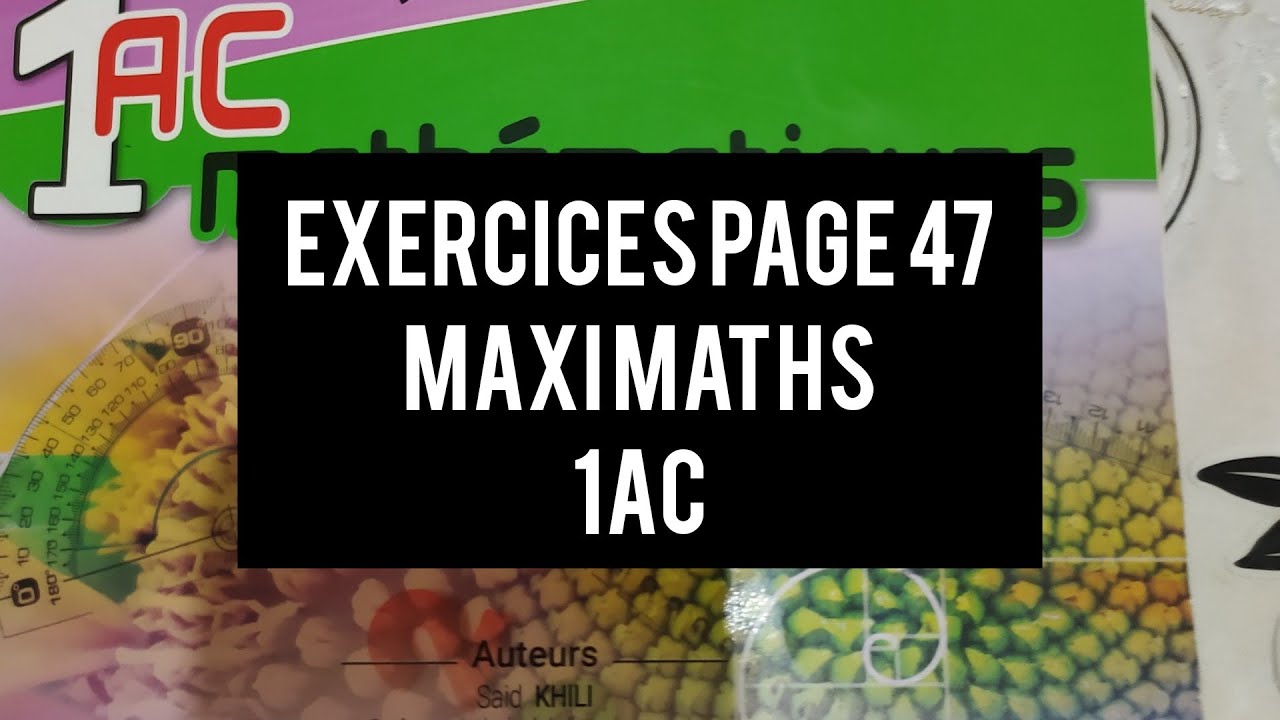 exercices page 47 maxi maths #maxi_maths
