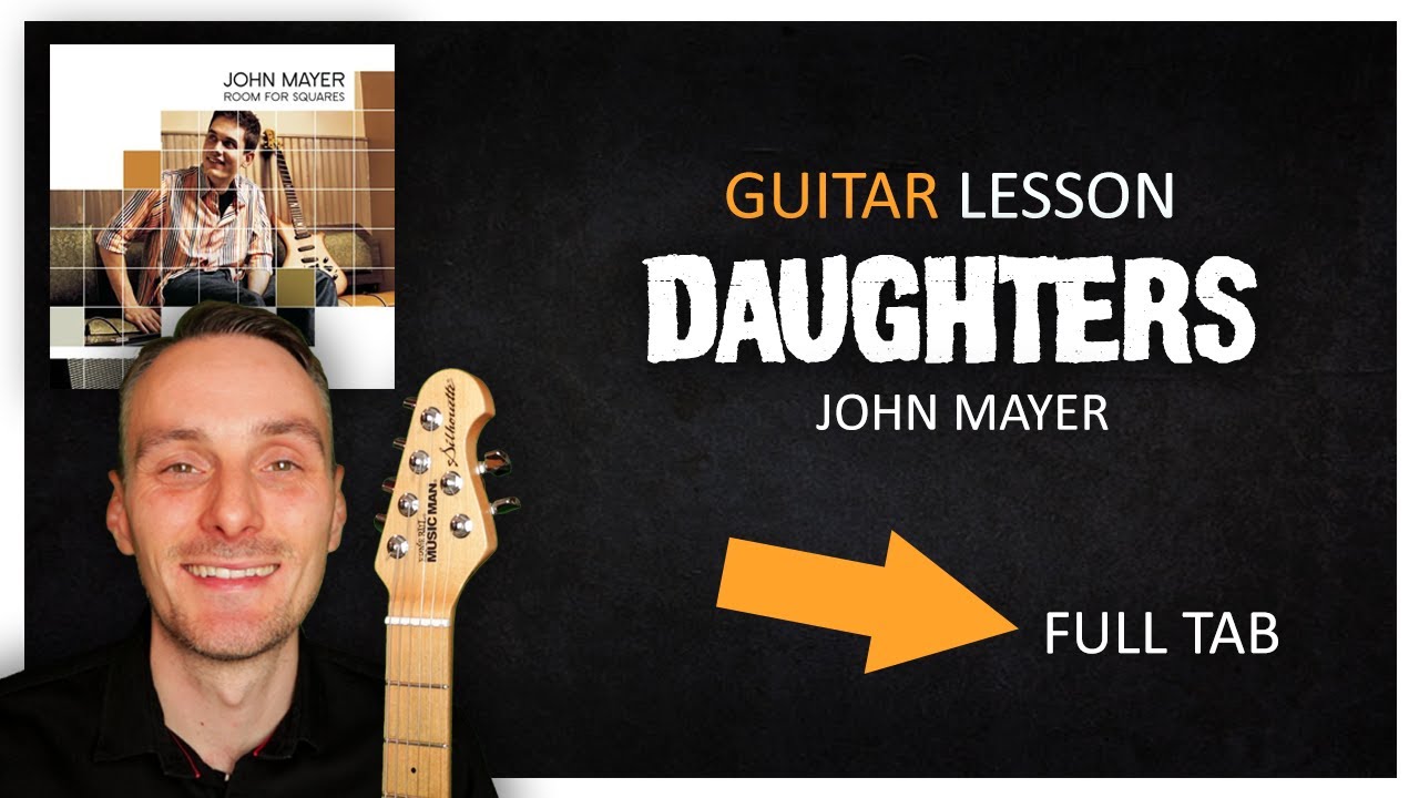 Daughters Guitar Lesson | John Mayer | (with TAB)