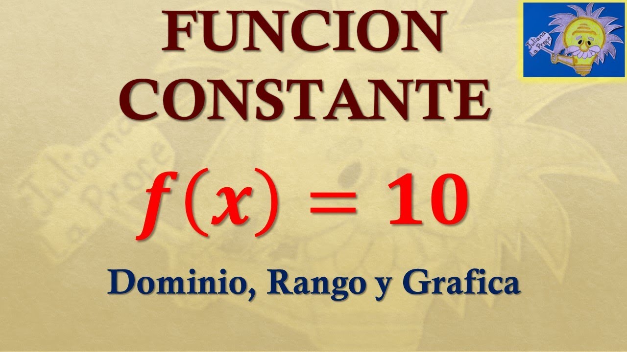 FUNCIÓN CONSTANTE: Dominio, Rango y Gráfica | Juliana la Profe