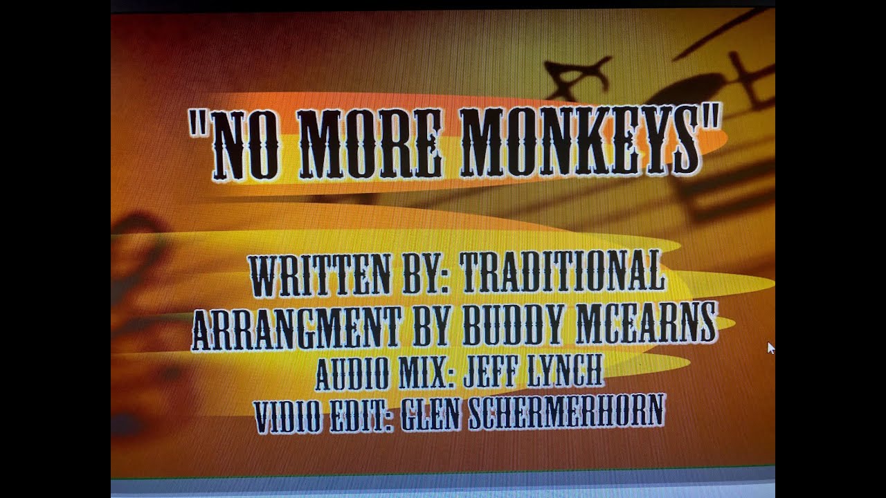 No More Monkeys - written by Buddy McEarns