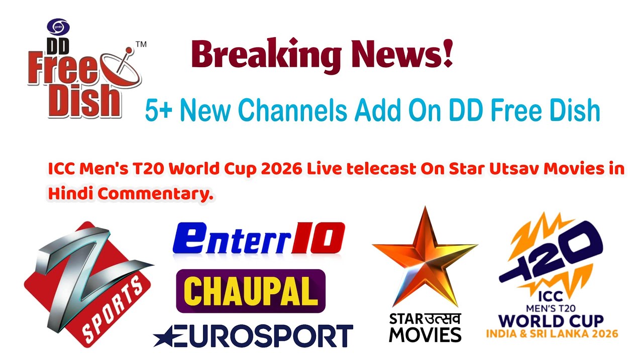 5+ New Channels Add On DD Free Dish || T20 World Cup 2026 Live telecast On DD free dish