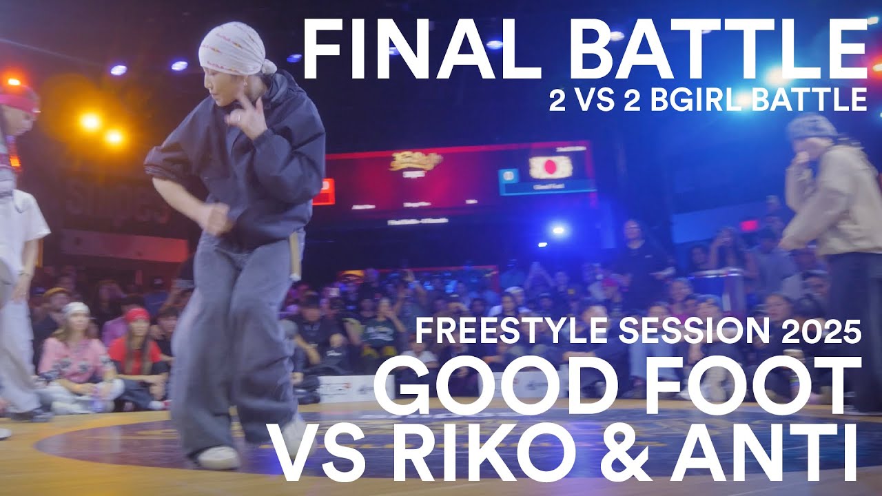 Riko & Anti VS Good Foot | Bgirl | Final Battle | Freestyle Session 2025