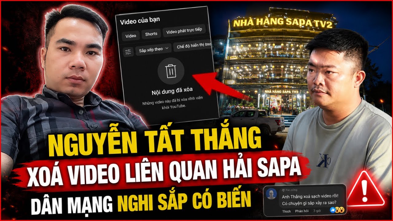 CỰC N&Oacute;NG: Nguyễn Tất Thắng XO&Aacute; H&Agrave;NG LOẠT video li&ecirc;n quan Hải Sapa, d&acirc;n mạng nghi ngờ sắp C&Oacute; BIẾN