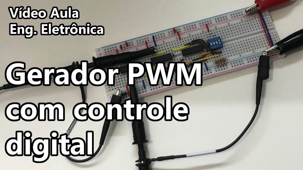 GERADOR PWM COM CONTROLE DIGITAL | Vídeo Aula #346