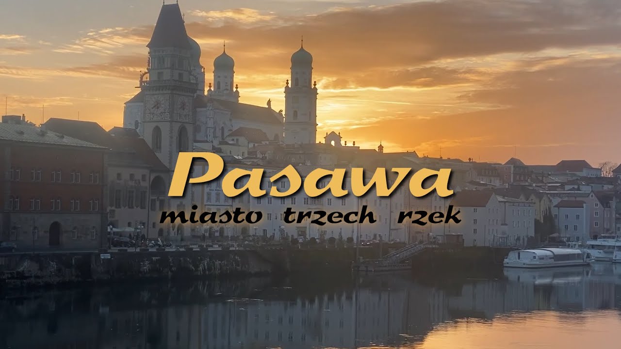 🏘 Pasawa - miasto trzech rzek | Niemcy Nieznane
