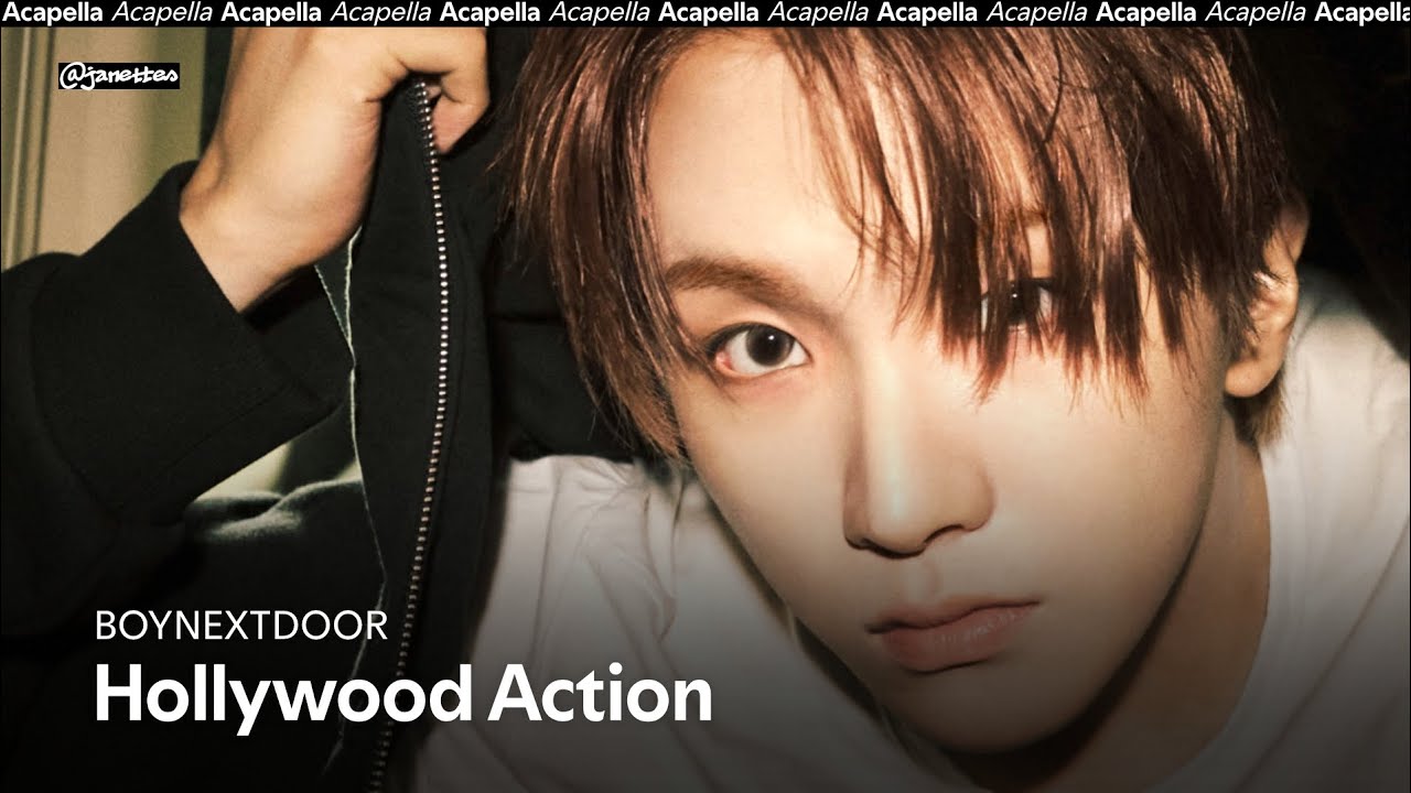 BOYNEXTDOOR &ndash; Hollywood Action | Acapella 