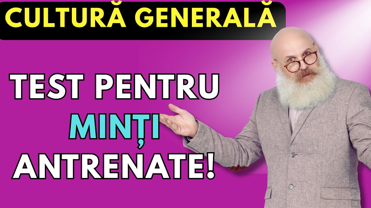 Vrei o Minte Puternică? Începe cu Aceste 40 de Întrebări de Cultură Generală !